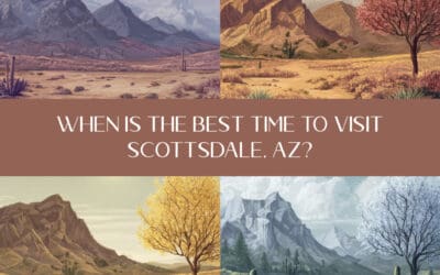 The Best Time to Visit Scottsdale in 2026 (Month-by-Month Weather & Travel Guide)