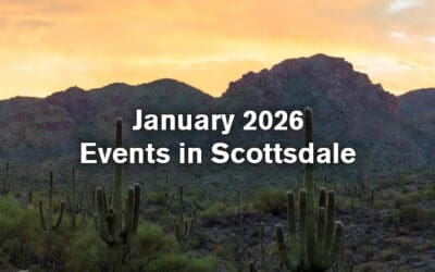 Scottsdale, AZ January 2026 Event Schedule: Your Ultimate Guide to the Valley’s Hottest Happenings